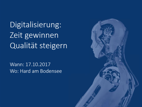 Expertentag zum Thema "Digitalisierung: Zeit gewinnen, Qualität steigern" am 17.10.2017